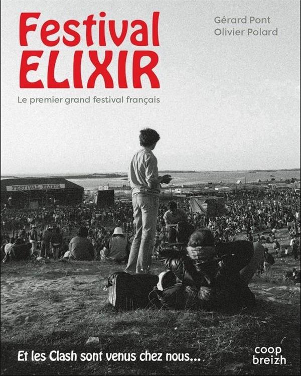 ELIXIR L'HISTOIRE DU PREMIER GRAND FESTIVAL FRANCAIS