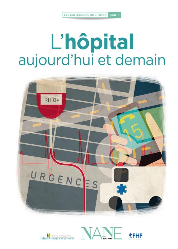 L'HOPITAL AUJOURD'HUI ET DEMAIN