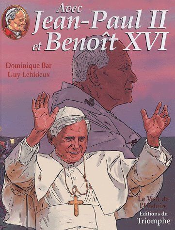 AVEC JEAN-PAUL II ET BENOIT XVI - BD