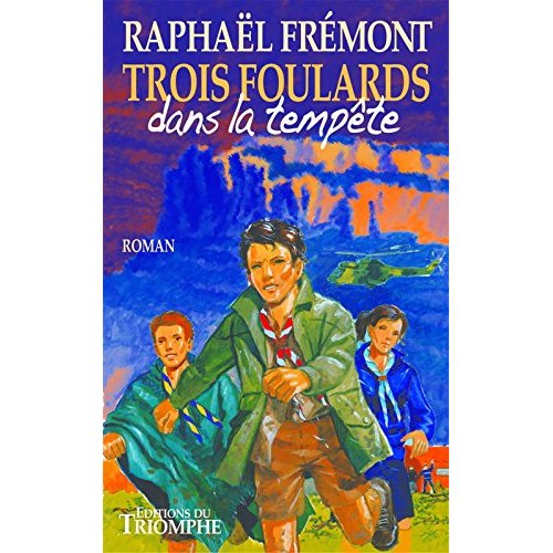 TROIS FOULARDS DANS LA TEMPETE