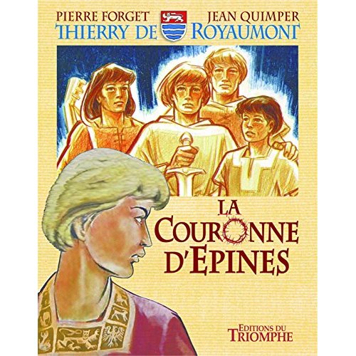 THIERRY DE ROYAUMONT - LA COURONNE D'EPINES BD