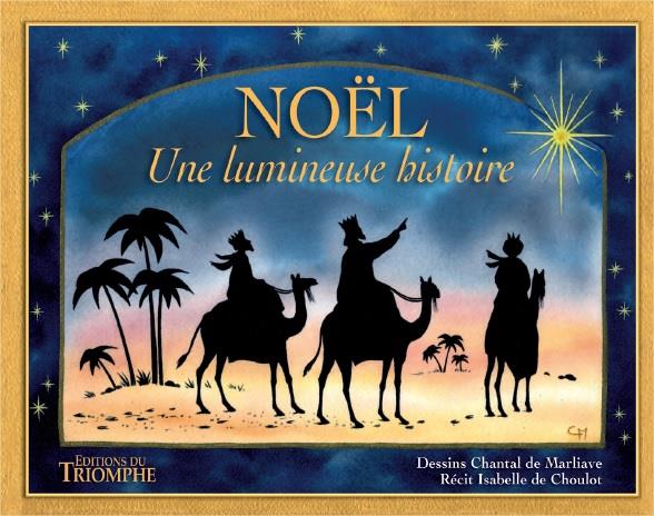 NOEL - UNE LUMINEUSE HISTOIRE