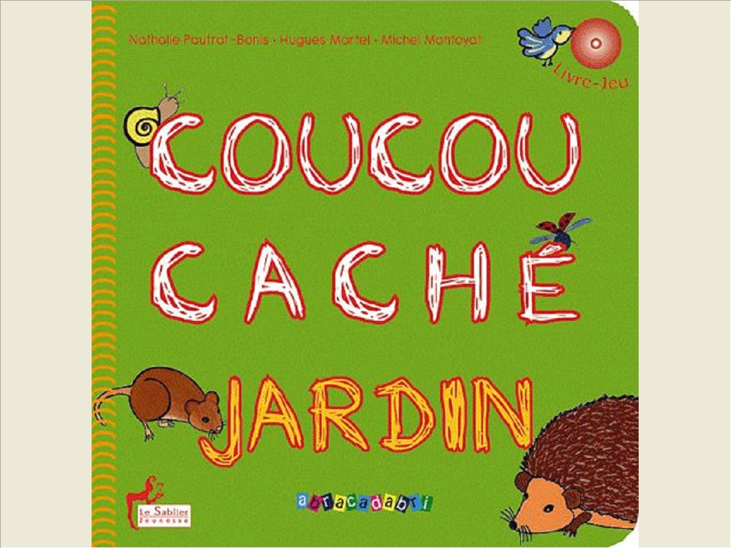 COUCOU CACHE DANS LE JARDIN + CUIC CUI (CD)