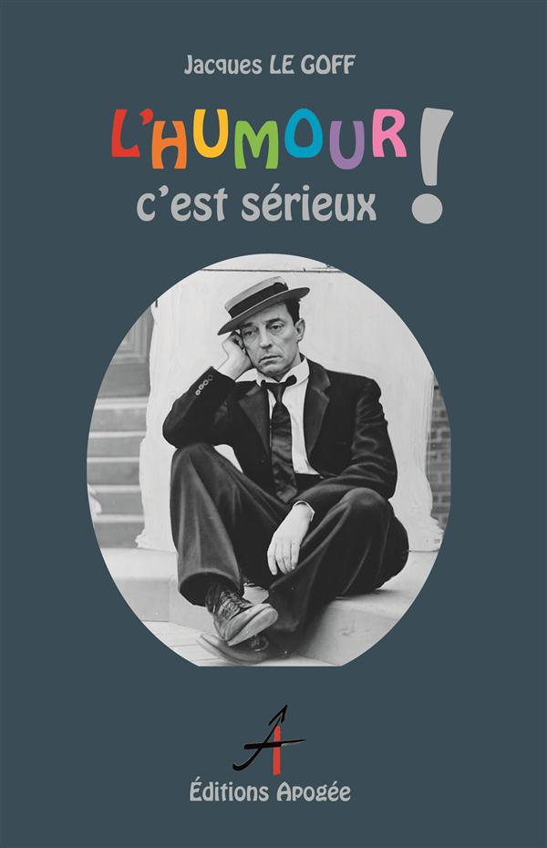 L'HUMOUR, C'EST DU SERIEUX