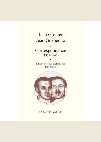 CORRESPONDANCE JEAN GRENIER JEAN GUEHENNO.