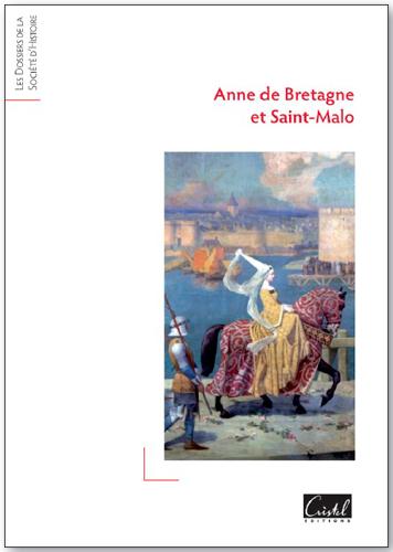 ANNE DE BRETAGNE ET SAINT MALO