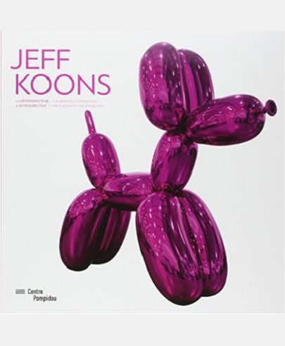 JEFF KOONS -L'ALBUM DE L'EXPOSITION- NE FR/ANG - NOUVELLE EDITION
