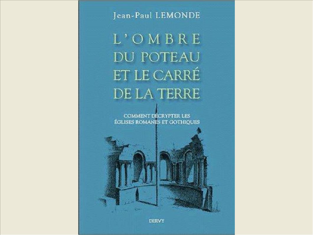 L'OMBRE DU POTEAU ET LE CARRE DE LA TERRE