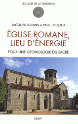 EGLISE ROMANE, LIEU D'ENERGIE - POUR UNE GEOBIOLOGIE DU SACRE