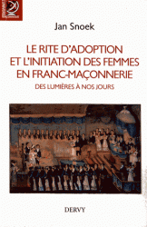 LE RITE D'ADOPTION ET L'INITIATION DES FEMMES EN FRANC-MACONNERIE