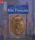 HISTOIRE ILLUSTREE DU RITE FRANCAIS