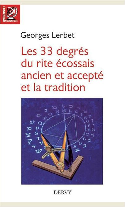 LES 33 DEGRES ECOSSAIS ET LA TRADITION