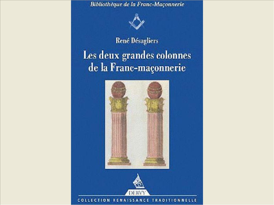 LES DEUX GRANDES COLONNES DE LA FRANC-MACONNERIE
