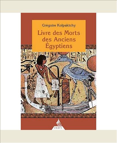 LE LIVRE DES MORTS DES ANCIENS EGYPTIENS