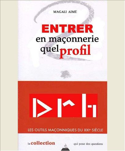 ENTRER EN MACONNERIE - QUEL PROFIL