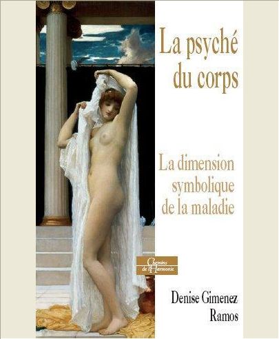 LA PSYCHE DU CORPS - LA DIMENSION SYMBOLIQUE DE LAMALADIE