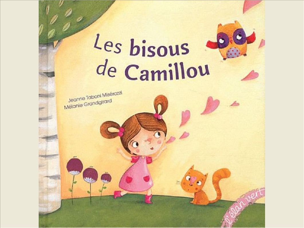 LES BISOUS DE CAMILLOU