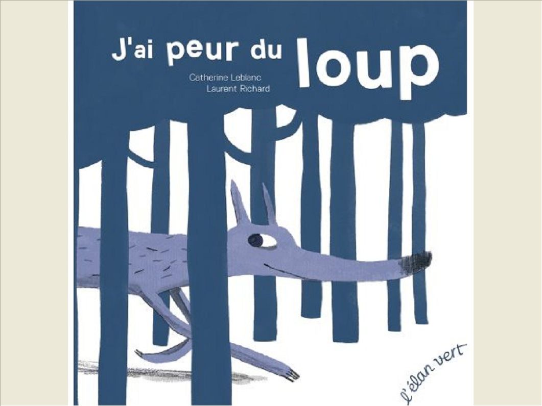 J'AI PEUR DU LOUP