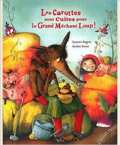 LES CAROTTES SONT CUITES POUR LE GRAND MECHANT LOUP (BROCHE)