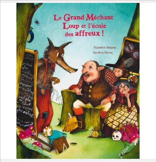 LE GRAND MECHANT LOUP ET L'ECOLE DES AFFREUX