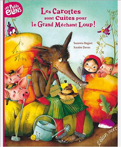 LES CAROTTES SONT CUITES POUR LE GRAND MECHANT LOUP (BROCHE - NOUVELLE EDITION)