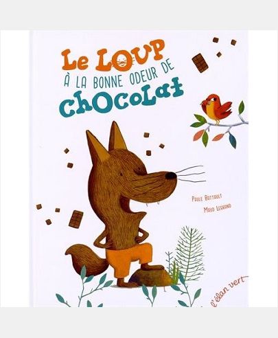 LE LOUP A LA BONNE ODEUR DE CHOCOLAT