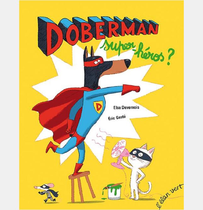 DOBERMAN, SUPER HEROS ?