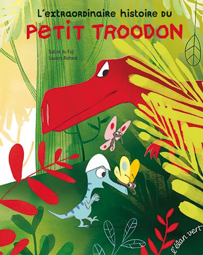 L'EXTRAORDINAIRE HISTOIRE DU PETIT TROODON