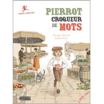 PIERROT, CROQUEUR DE MOTS - PIERRE LAROUSSE