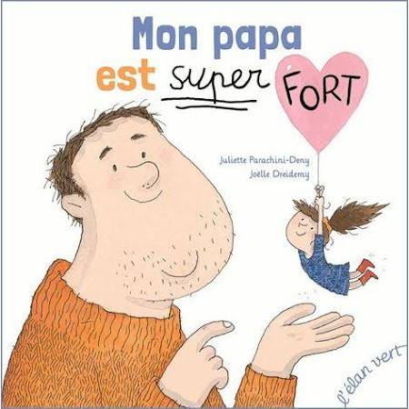 MON PAPA EST SUPER FORT