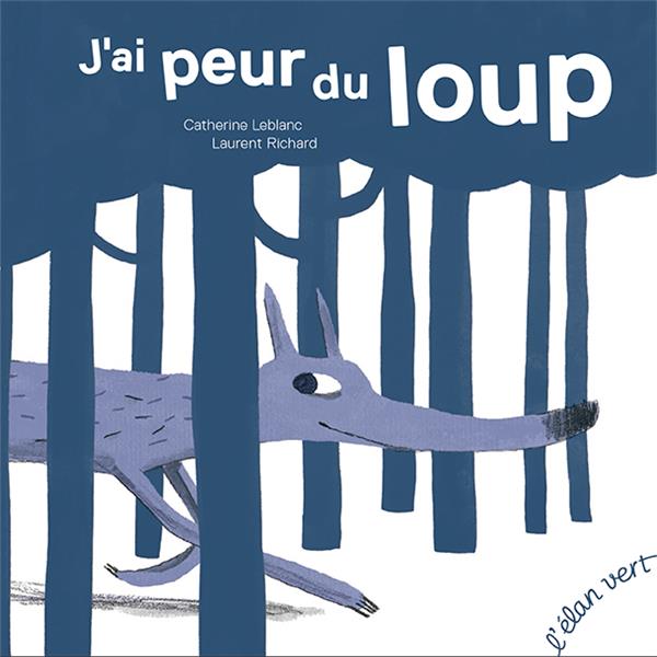 J'AI PEUR DU LOUP