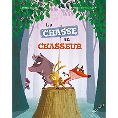 LA CHASSE AU CHASSEUR