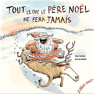 TOUT CE QUE LE PERE NOEL NE FERA JAMAIS