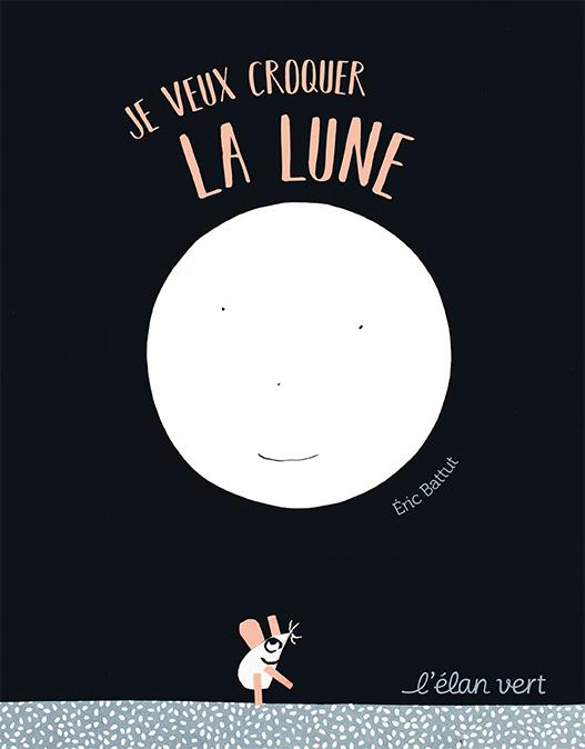 JE VEUX CROQUER LA LUNE