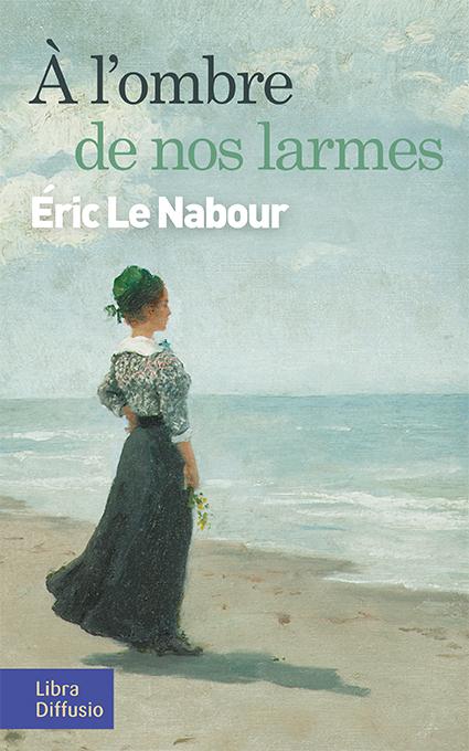 A L'OMBRE DE NOS LARMES