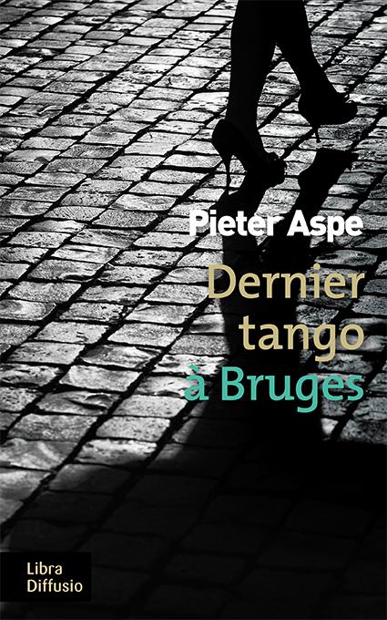 DERNIER TANGO A BRUGES