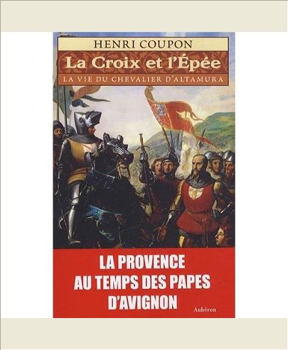 CROIX ET L'EPEE (LA) - LA VIE DU CHEVALIER D'ALTAMURA