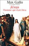 JESUS, L'HOMME QUI ETAIT DIEU