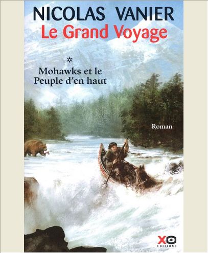 LE GRAND VOYAGE - MOHAWKS ET LE PEUPLE D'EN HAUT