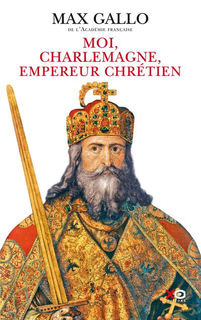 MOI, CHARLEMAGNE, EMPEREUR CHRETIEN