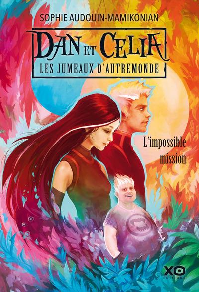 DAN ET CELIA LES JUMEAUX D'AUTREMONDE - TOME 1 L'IMPOSSIBLE MISSION
