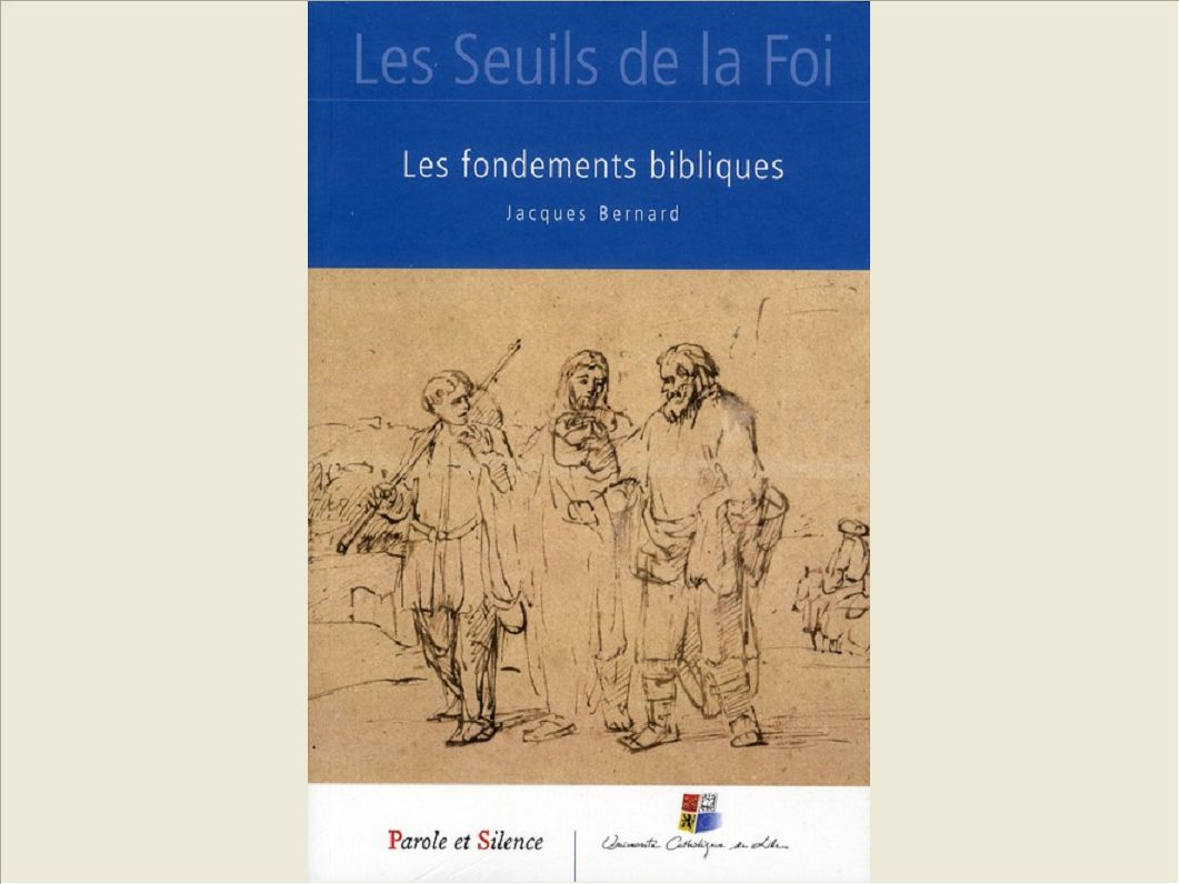 SEUILS DE LA FOI LES FONDEMENTS BIBLIQUES