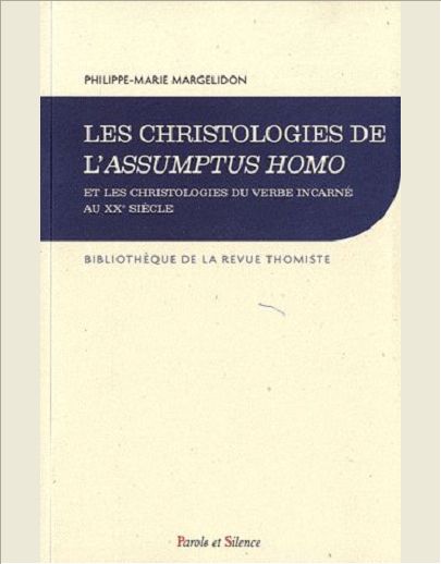 CHRISTOLOGIES DE L'ASSUMPTUS HOMO ET LES CHRISTOLOGIEB DU VE