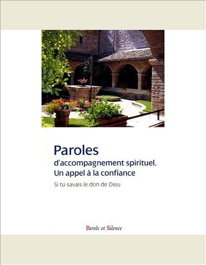 PAROLES D'ACCOMPAGNEMENT SPIRITUEL . UN APPEL A LA CONFIANCE