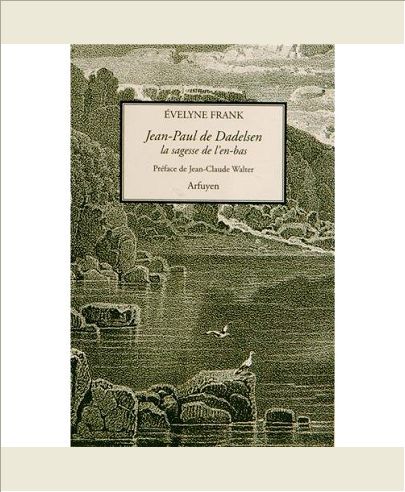 JEAN PAUL DE DADELSEN SAGESSE DE L'EN-BAS