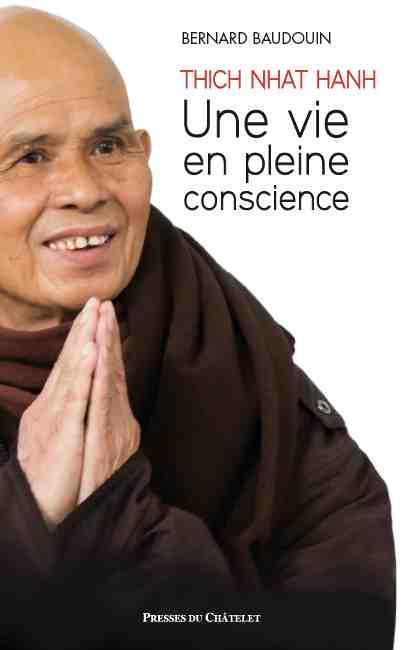 THICH NHAT HANH - UNE VIE EN PLEINE CONSCIENCE
