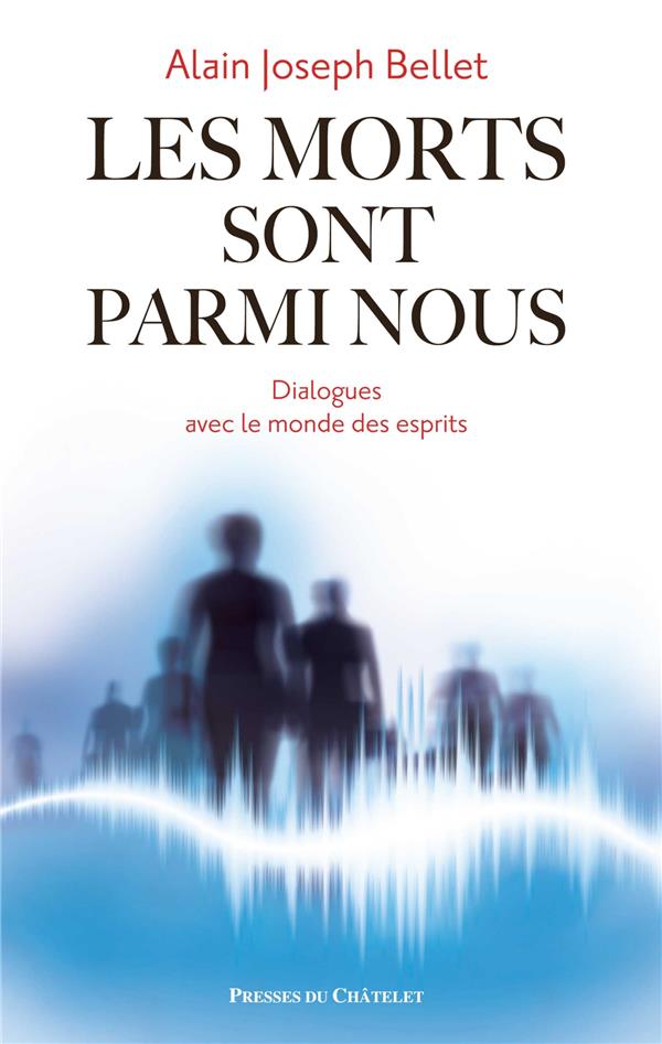 LES MORTS SONT PARMI NOUS