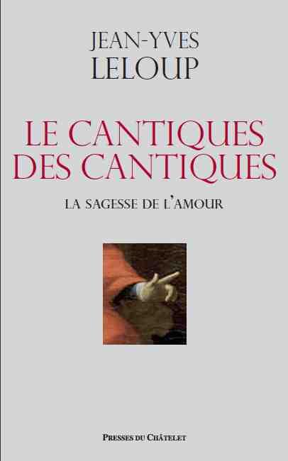 LE CANTIQUE DES CANTIQUES - LA SAGESSE DE L'AMOUR