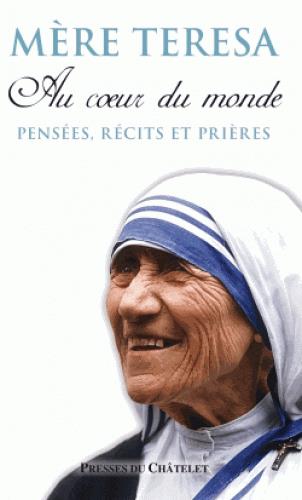 AU COEUR DU MONDE - PENSEES, RECITS ET PRIERES