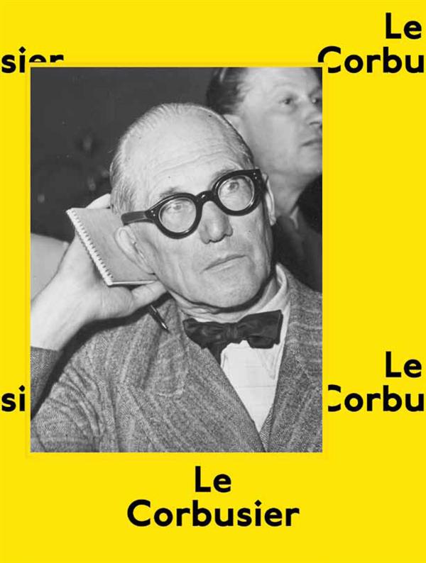 LE CORBUSIER, LA PLANETE COMME CHANTIER(NE)